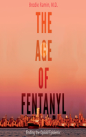 Age of Fentanyl