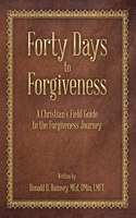 Forty Days to Forgiveness