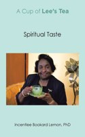 Cup of Lee's Tea: Spiritual Taste