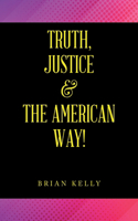 Truth, Justice & the American Way!