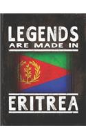 Legends Are Made In Eritrea: Customized Gift for Eritrean Coworker Undated Planner Daily Weekly Monthly Calendar Organizer Journal