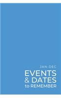 JAN-DEC Events & Dates to Remember: Minimalists Important & Special Dates Log Book Year-Long Monthly Organizer for Birthdays, Anniversaries, Appointments, etc. Simple Reminder - Baby B