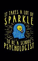 Psychologist Notebook It Takes A Lot Of Sparkle To Be A School Psychologist