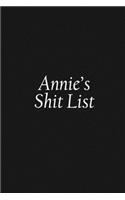 Annie's Shit List: Annie Gift Notebook, Funny Personalized Lined Note Pad for Women Named Annie, Lined Novelty Journal, Sarcastic Cool Office Gag Gift for Coworkers Bo