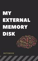 My External memory disk: Lined Notebook - Journal Gift, 110 Pages, 6x9, Soft Cover, Matte Finish