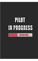 pilot in progress Notebook: Journal and Organizer, Blank Lined Notebook 6x9 inch, 120 pages