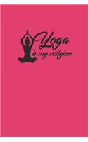 Yoga Is My Religion