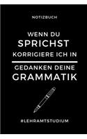 Notizbuch Wenn Du Sprichst Korrigiere Ich in Gedanken Deine Grammatik