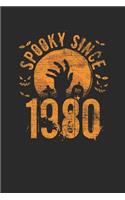 Spooky Since 1980: Small Lined Notebook - Birthday Gift and Halloween Day Gift for Kids, Teenager, Women and Men