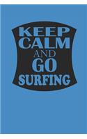Keep Calm and Go Surfing