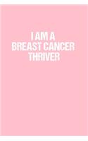 I Am A Breast Cancer Thriver