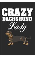 Crazy Dachshund Lady: (6x9 Journal): College Ruled Lined Writing Notebook, 120 Pages