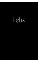 Felix: Notebook / Journal / Diary - 6 x 9 inches (15,24 x 22,86 cm), 150 pages. Personalized for Felix.
