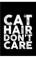 Cat Hair Don't Care