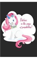 I Believe In The Magic of Possibilities