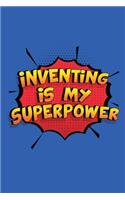 Inventing Is My Superpower