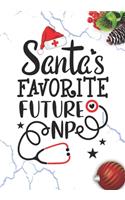 Santa's Favorite Future NP: Blank Lined Journal Notebook for All advanced practice registered nurse NP, Future Nurse Practitioner, Retired mid-level Practitioner, and nursing S