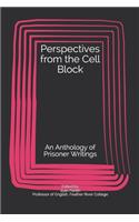 Perspectives from the Cell Block