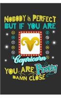 Nobody Is Perfect But If You Are Capricorn You Are Pretty Damn Close: Personal Planner 24 month 100 page 6 x 9 Dated Calendar Notebook For 2020-2021 Academic Year