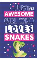 Just an Awesome Girl Who Loves Snakes