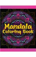 Mandala coloring book: Adult Coloring Book for Girls, boys, teens, Seniors, and People with Low Vision. Ideal to Relieve Stress, Aid Relaxation and Soothe the Spirit.