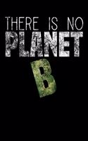 There is no Planet B: Kalender 2020 (Jahres, Monats und Wochenplaner) DIN A5 - 120 Seiten