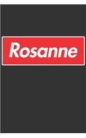 Rosanne: Rosanne Planner Calendar Notebook Journal, Personal Named Firstname Or Surname For Someone Called Rosanne For Christmas Or Birthdays This Makes The 