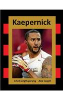 Kaepernick: A Full-Length Play