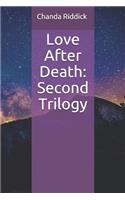 Love After Death: Second Trilogy