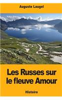 Les Russes sur le fleuve Amour