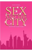 Sex and the City - Der inoffizielle Guide zur Serie