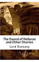 The Sword of Welleran and Other Stories