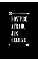 Don't Be Afraid, Just Believe