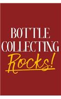 Bottle Collecting Rocks!