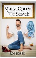 Mary, Queen of Scotch