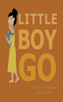 Little Boy Go