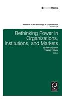 Rethinking Power in Organizations, Institutions, and Markets