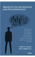 Siblings in the Unconscious and Psychopathology