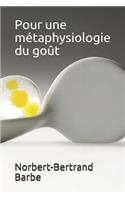 Pour une métaphysiologie du goût