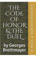 The Code of Honor & the Duel: By Georges Breittmayer