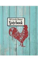2019 Weekly Planner Notebook: Rustic Teal Wood with Red Rooster Weekly Planner to Help You Get Organized and Stay Organized