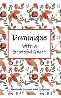 Dominique with a Grateful Heart: Personalized Gratitude Journal with Scripture