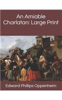 An Amiable Charlatan: Large Print