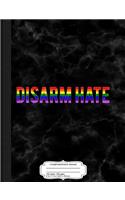 Disarm Hate Composition Notebook
