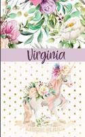 Virginia: Personalized Unicorn Journal & Sketchbook Lined Writing Notebook with Personalized Name for Writing, Drawing & Sketching 6x9 120 Pages Watercolor Fl