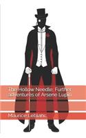 The Hollow Needle; Further Adventures of Arsene Lupin