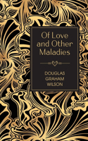 Of Love and Other Maladies