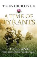 A Time of Tyrants: Scotland and the Second World War