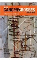 When Cancer Crosses Disciplines: A Physician's Handbook