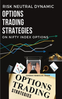 Risk neutral dynamic options trading strategies on nifty index options